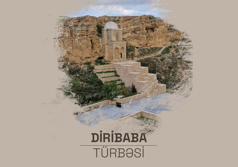 “Basqal” Dövlət Tarix-Mədəniyyət Qoruğunun  balansında olan "Diri Baba türbəsi" abidəsi