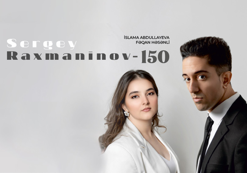 İslama Abdullayeva & Fəqan Həsənli - Raxmaninov 150