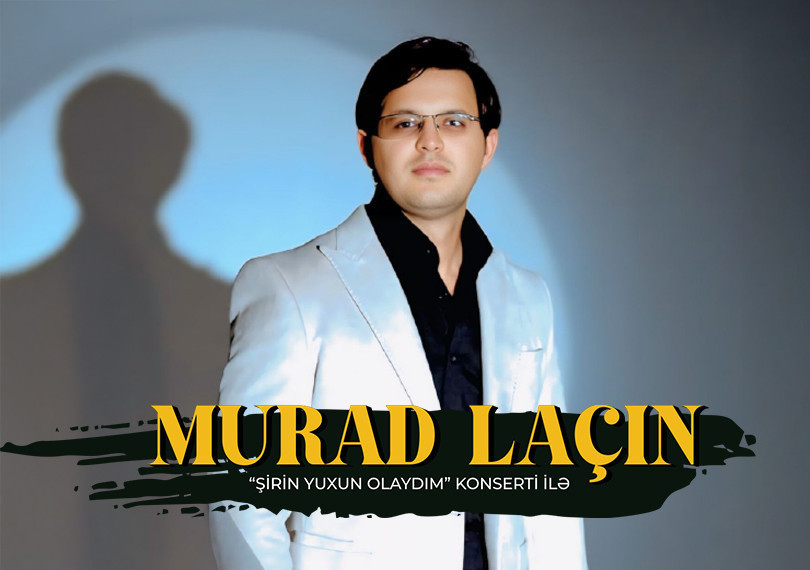 Murad Laçın - "Şirin yuxun olaydım"