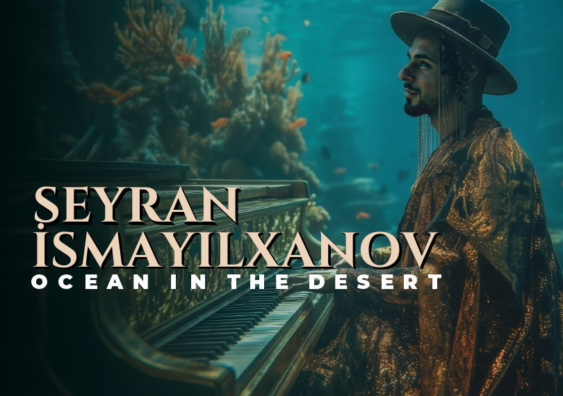 Seyran Ismayilkhanov - Ocean in the Desert