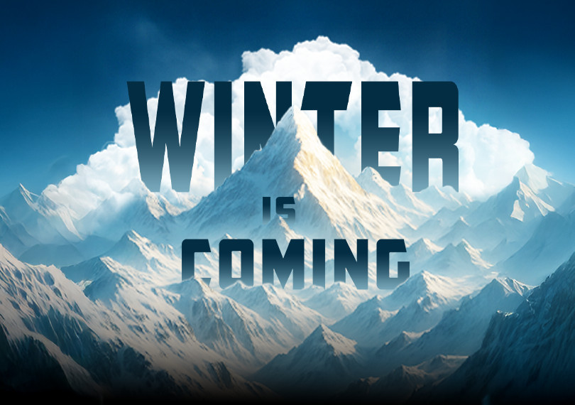 Winter Is Coming