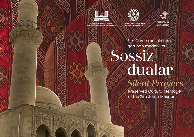 “Səssiz dualar – Zirə Cümə məscidində qorunan mədəni irs” adlı sərgi
