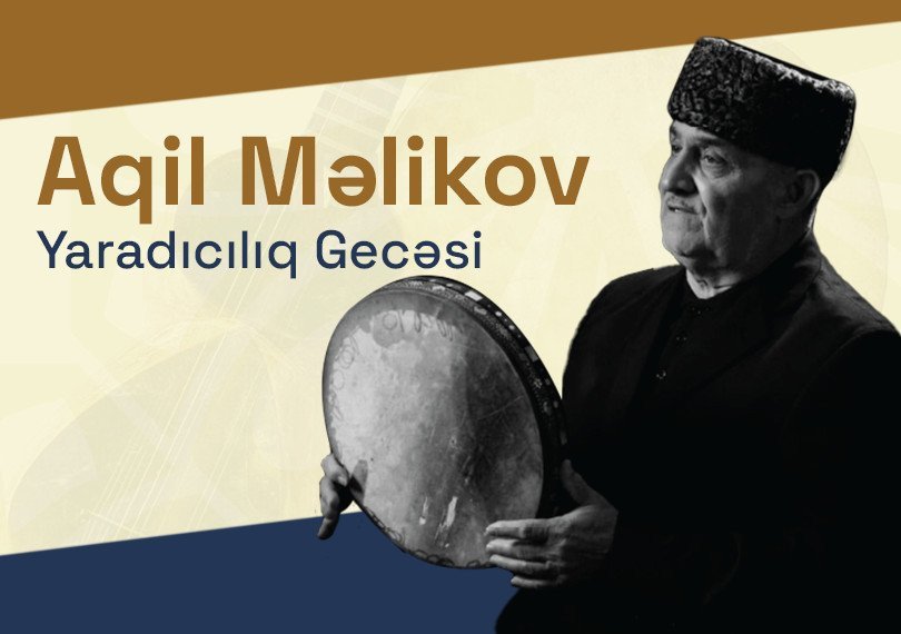 Aqil Məlikovun yaradıcılıq gecəsi