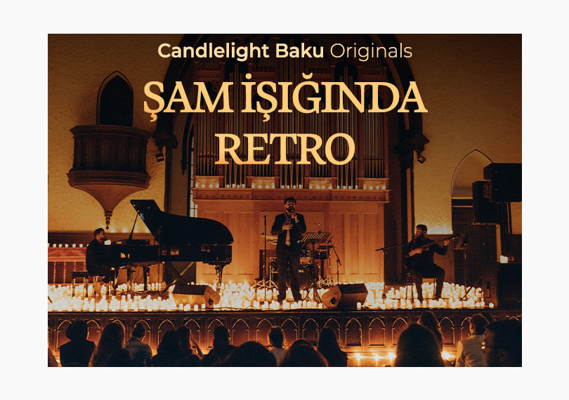 Candlelight Baku Originals – Вечер Ретро при свечах!