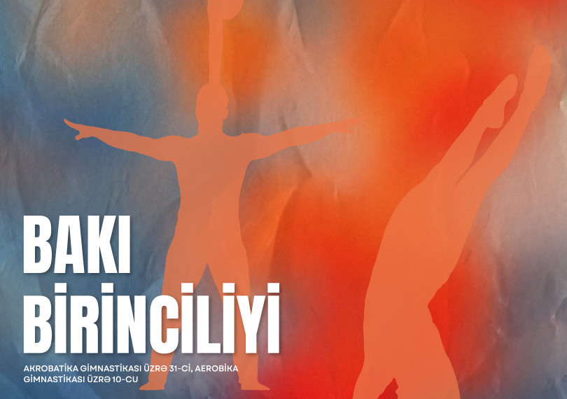 Bakı Birinciliyi - Aerobika gimnastikası üzrə 10-cu və Akrobatika gimnastikası üzrə 31-ci