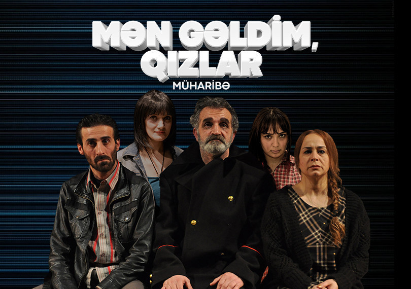Mən gəldim qızlar...(Müharibə)