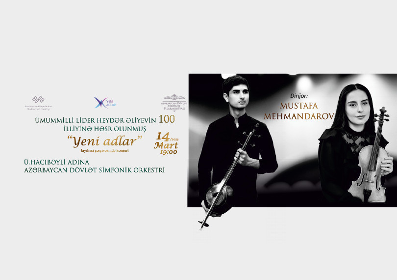 “Yeni adlar” ADSO Dirijor: M.Mehmandarov Solistlər:L.Əsədova, H.Nağıyev
