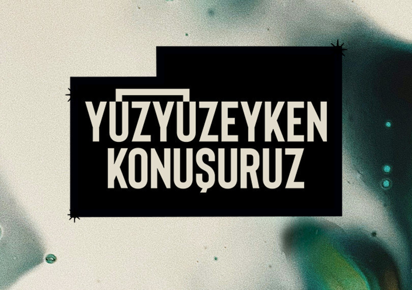 Yüzyüzeyken Konuşuruz