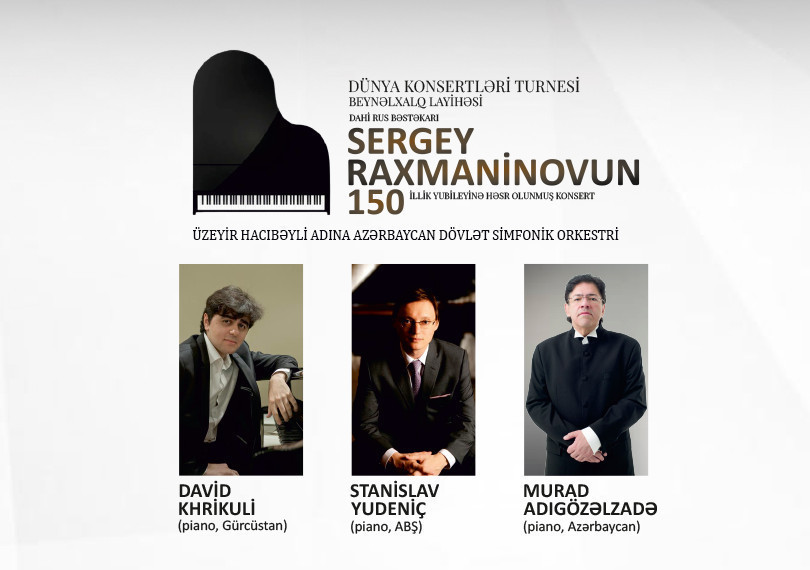 “Dünya konsertləri turnesi” Sergey Raxmaninov – 150 ADSO Dirijor:F.İbrahimov