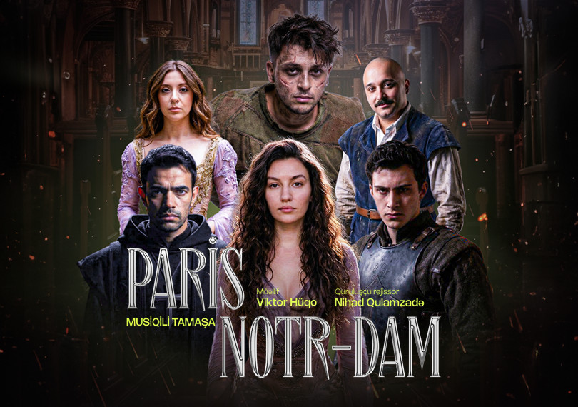 Paris Notr-Dam | ƏSA Teatrı
