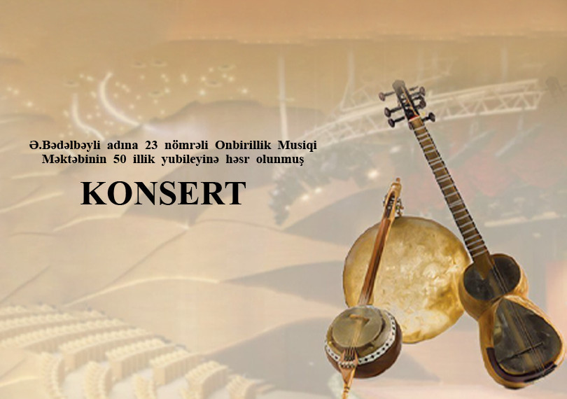 50th anniversary of the 11-year Music School No. 23 named after A. Badalbeyli