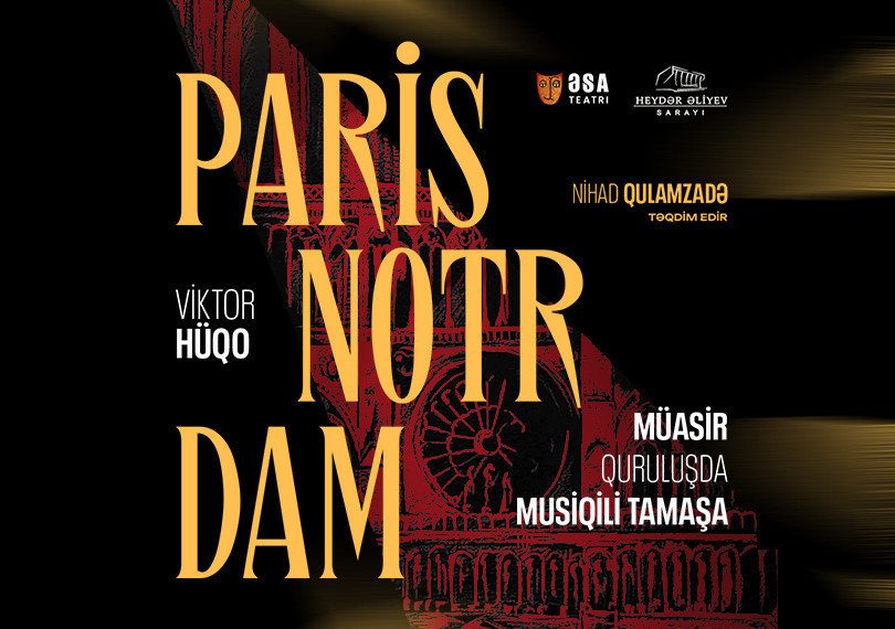 Парис Нотр-Дам | ƏSA Teatrı