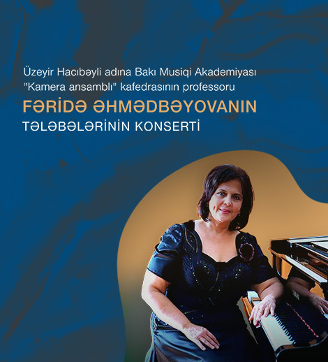 Fəridə Əhmədbəyovanın tələbələrinin konserti