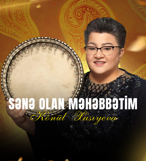 Könül Xasıyeva - "Sənə olan məhəbbətim"
