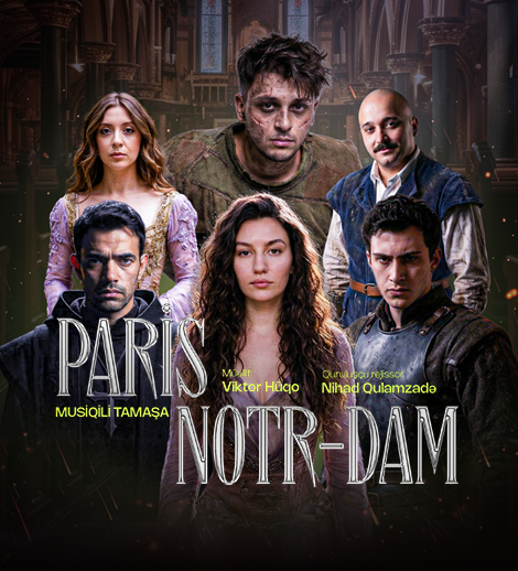 Paris Notr-Dam | ƏSA Teatrı