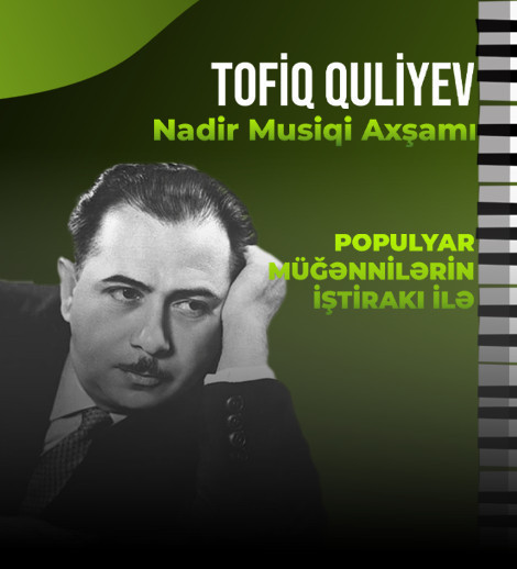 Tofiq Quliyev - Nadir Klassik Musiqi axşamı