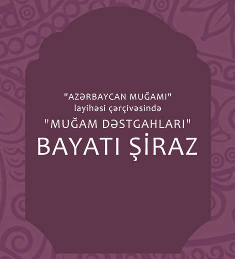 “Mugham Dastgahs” Bayati-Shiraz