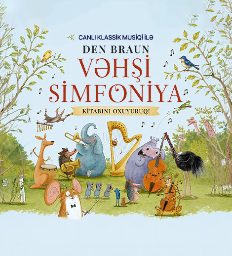 "Vəhşi Simfoniya - Musiqili Nağıl Macərası"