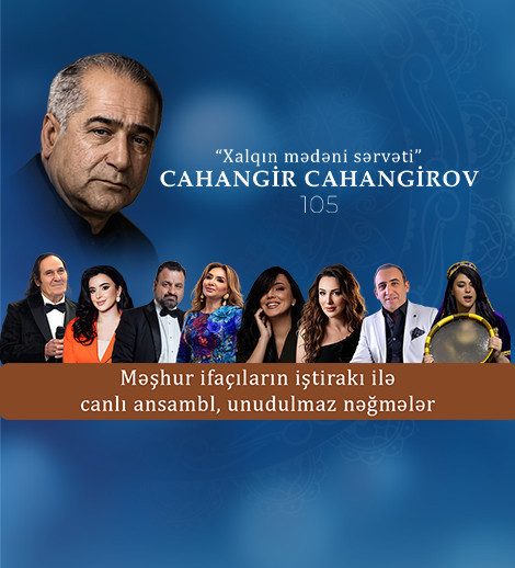 “Xalqın mədəni sərvəti” Jahangir Jahangirov — 105