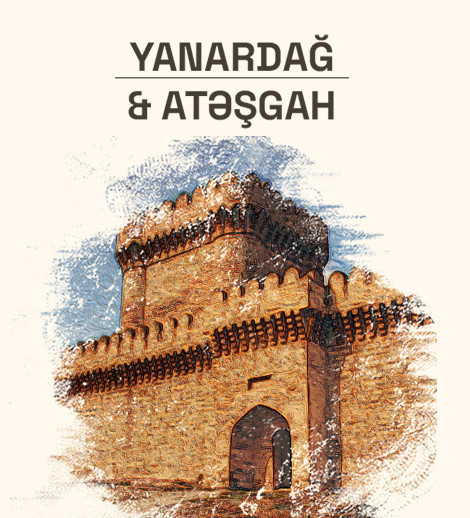 Yanar dağ & Atəşgah kombinə olunmuş bilet