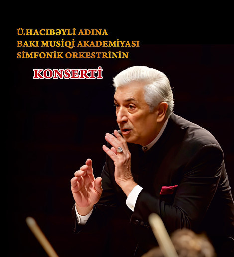 Concert of the Symphony Orchestra of the Uzeyir Hajibeyli Baku Music Academy