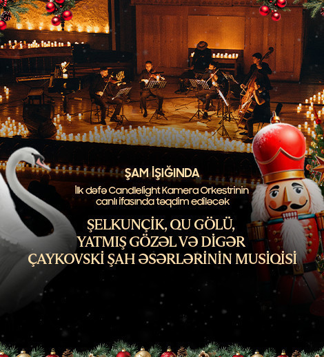 Şam İşığında: Şelkunçik, Qu Gölü, Yatmış Gözəl və digər Çaykovski şah əsərlərinin musiqisi