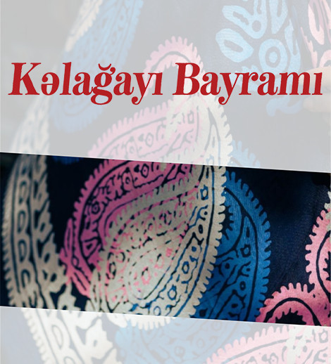 “Kelaghayi Festival” – Concert Dedicated to the Azerbaijani Kelaghayi Day