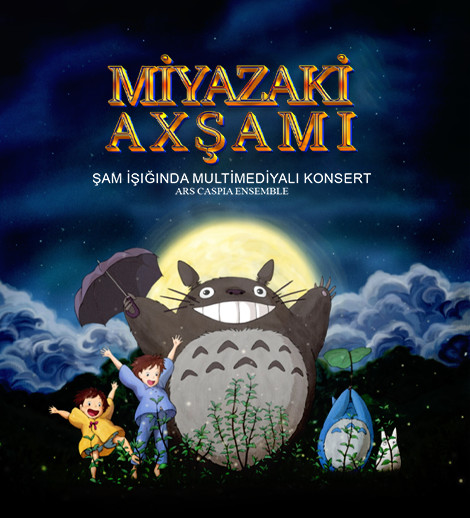 Evening of the Miyazaki Universe. Multimedia Candlelight Concert. Ars Caspia Ensemble
