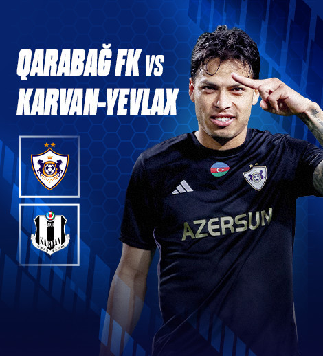 Qarabağ FK - Karvan-Yevlax FK
