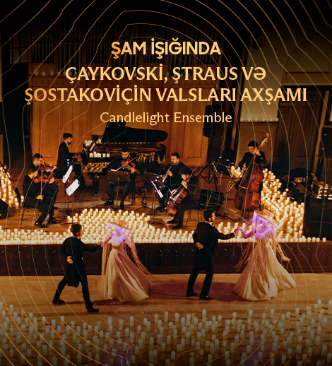 An Evening of Waltzes. A Candlelight Concert. Candlelight Baku