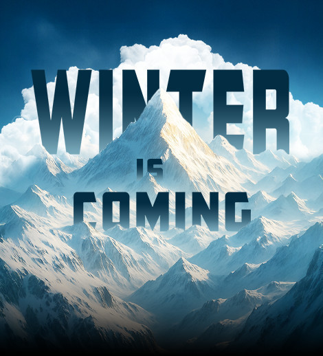 Winter Is Coming
