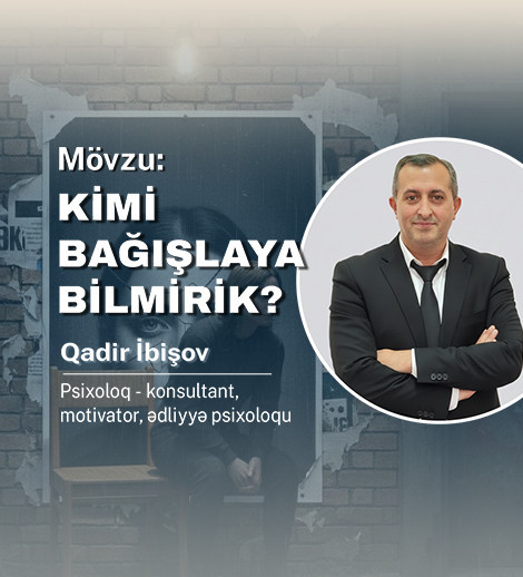 Bağışlamaq zəiflikdir, yoxsa azadlıq?