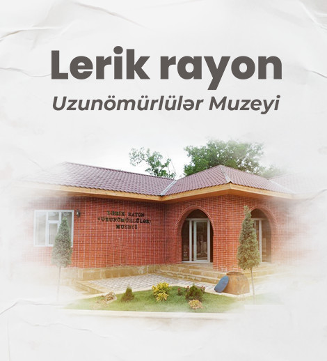Lerik rayon uzunömürlülər muzeyi