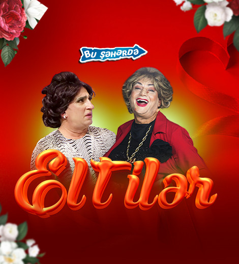 Bu Şəhərdə - "Eltilər"