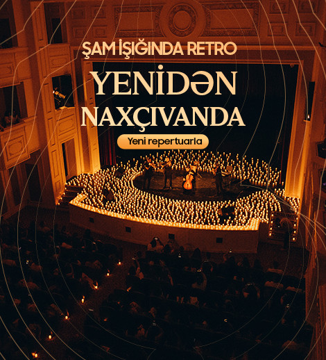 Retro Evening by Candlelight in Nakhchivan | Candlelight Baku