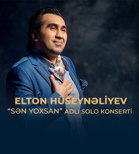 Elton Hüseynəliyevin “Sən Yoxsan” adlı solo konserti
