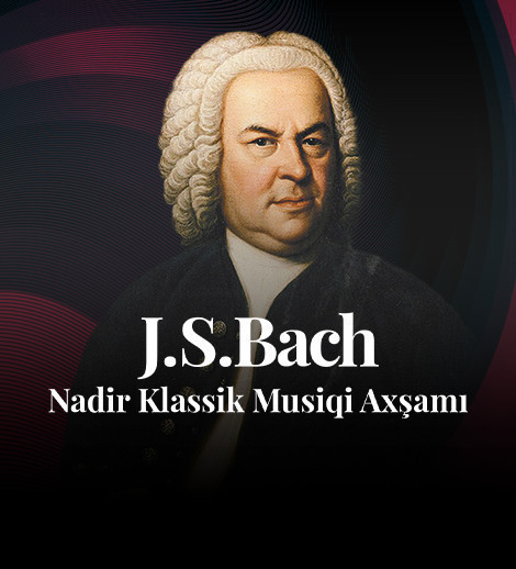 Bax - Nadir Klassik Musiqi axşamı