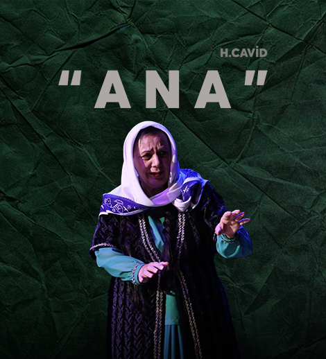 Hüseyn Cavid “Ana”