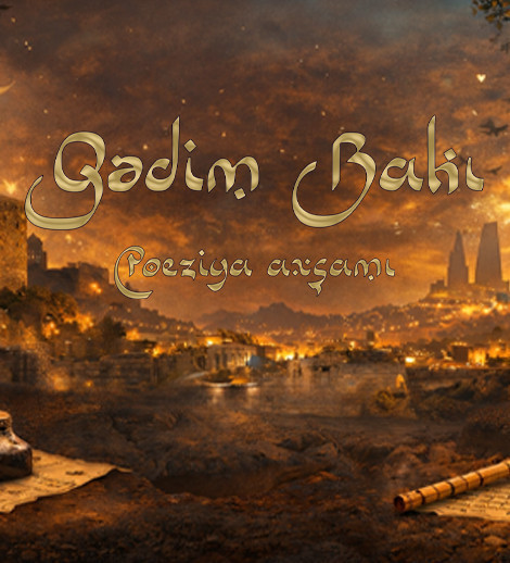 Qədim Bakı – poeziya və caz