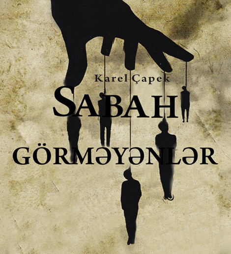 Karel Çapek. “Sabahı görməyənlər”