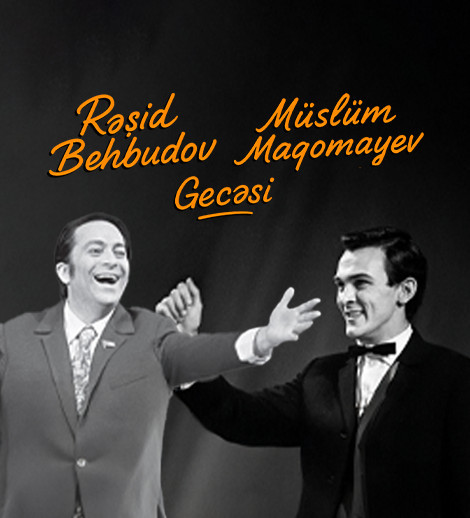 Rashid Behbudov & Muslim Magomayev Night