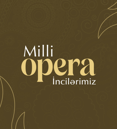 Milli Opera İncilərimiz