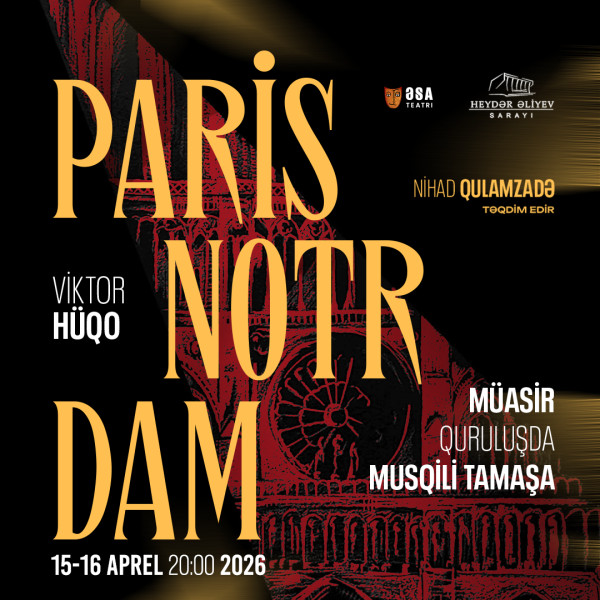 Paris Notr-Dam | ƏSA Teatrı