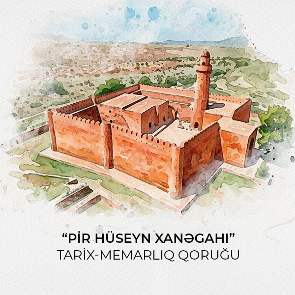 “Pir Hüseyn Xanəgahı” tarix-memarlıq qoruğu