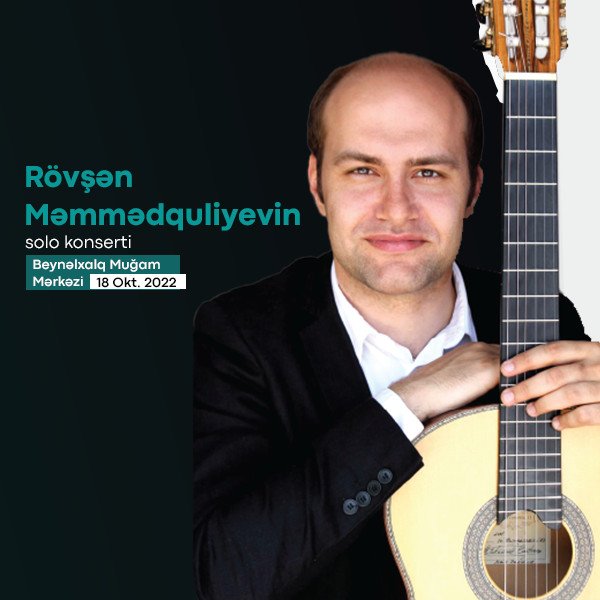 Beynəlxalq müsabiqələr laureatı Rövşən Məmmədquliyevin solo konserti