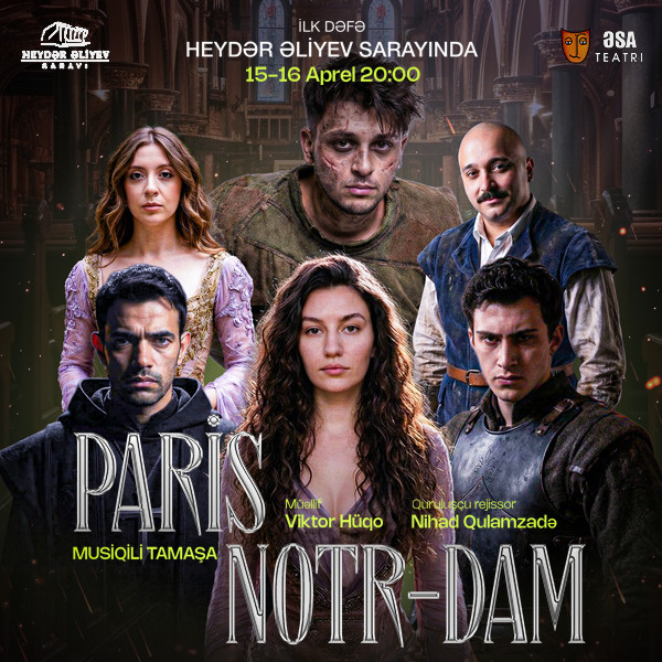 Paris Notr-Dam | ƏSA Teatrı
