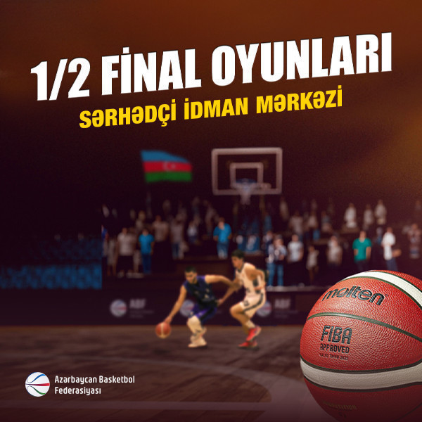Полуфинальные игры сезона 2023-2024 XXIX Чемпионата Азербайджана по баскетболу среди мужчин