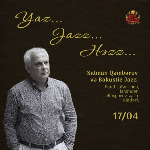 “Yaz…Jazz…Həzz…”