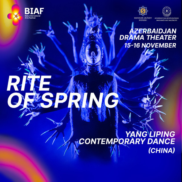 Baku Arts Festival: Rite of Spring | Yan Lipinq Müasir Rəqs Ansamblı (Çin)