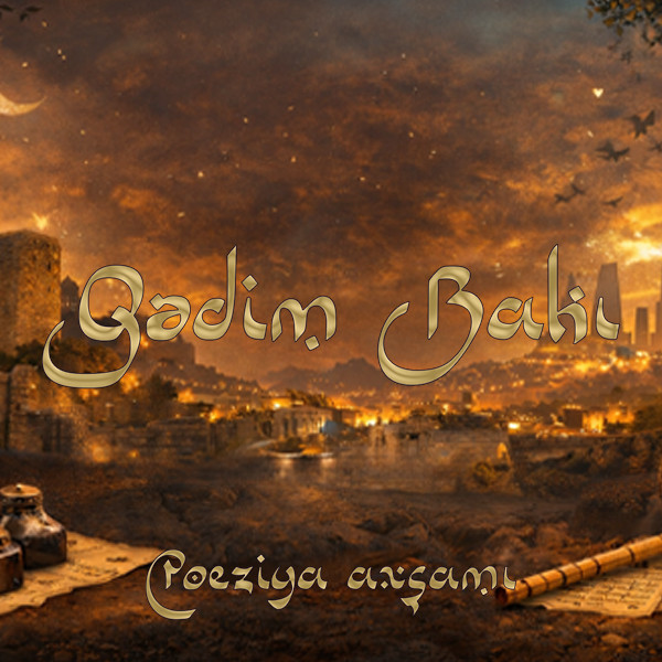 Qədim Bakı – poeziya və caz